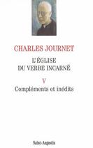 Couverture du livre « L'Eglise du verbe incarné Tome 5 ; compélments et inédits » de Charles Journet aux éditions Saint Augustin