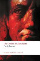 Couverture du livre « THE TRAGEDY OF CORIOLANUS - THE OXFORD SHAKESPEARE » de William Shakespeare aux éditions Oxford University Press Trade