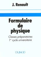 Couverture du livre « Formulaire de physique » de Jacques Renault aux éditions Dunod