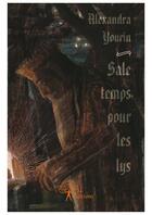 Couverture du livre « Sale temps pour les lys » de Alexandra Yourin aux éditions Editions Edilivre