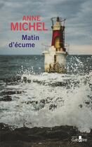 Couverture du livre « Matin d'écume » de Anne Michel aux éditions Gabelire