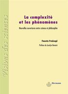 Couverture du livre « La complexité et les phénomènes ; nouvelles ouvertures entre science et philosophie » de Fausto Fraisopi aux éditions Hermann