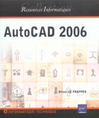 Couverture du livre « Autocad 2006 » de Olivier Le Frapper aux éditions Eni