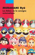Couverture du livre « Les bébés de la consigne automatique » de Ryu Murakami aux éditions Editions Philippe Picquier