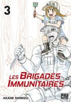 Couverture du livre « Les brigades immunitaires Tome 3 » de Shimizu Akane aux éditions Pika