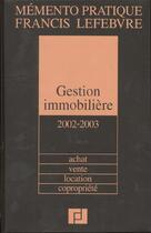 Couverture du livre « Gestion immobiliere ; edition 2002-2003 » de  aux éditions Lefebvre