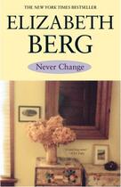 Couverture du livre « Never Change » de Berg Elizabeth aux éditions Atria Books