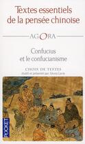 Couverture du livre « Textes essentiels de la pensée chinoise ; Confucius et le confucianisme » de Alexis Lavis aux éditions Pocket