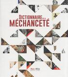 Couverture du livre « Dictionnaire de la méchanceté » de  aux éditions Max Milo