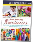 Couverture du livre « Un an d'activités Montessori (édition 2019) » de Gilles Diederichs aux éditions Editions 365