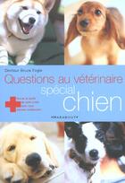 Couverture du livre « Questions Au Veterinaire ; Special Chien » de Bruce Fogel aux éditions Marabout