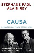 Couverture du livre « Causa » de Alain Rey et Stephane Paoli aux éditions Lattes