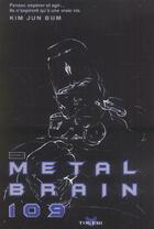 Couverture du livre « Metal brain 109 Tome 2 » de Kim Jun Bum aux éditions Tokebi