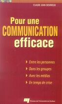 Couverture du livre « Pour une communication efficace. entre les personnes, dans les groupes, avec les médias, en temps d » de Devirieux Claud aux éditions Pu De Quebec
