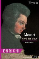 Couverture du livre « Mozart aimé des dieux (version enrichie) » de Michel Parouty aux éditions Gallimard