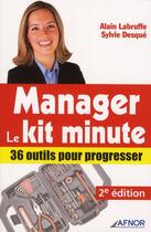 Couverture du livre « Manager, le kit minute ; 36 outils pour progresser » de Labruffe/Desque aux éditions Afnor