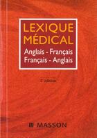 Couverture du livre « Lexique medical anglais-francais et francais-anglais » de  aux éditions Elsevier-masson