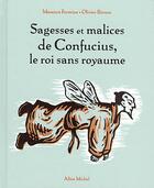 Couverture du livre « Sagesses et malices de confucius, le roi sans royaume » de Fermine/Besson aux éditions Albin Michel
