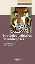 Couverture du livre « Stratégies judiciaires des entreprises » de Champaud/Danet aux éditions Dalloz