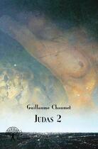 Couverture du livre « Judas 2 » de Guillaume Chaumet aux éditions Edilivre