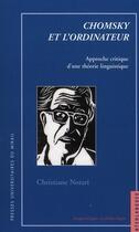 Couverture du livre « Chomsky et l'ordinateur ; approche critique d'une théorie linguistique » de Christiane Notari aux éditions Pu Du Midi