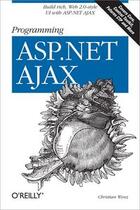 Couverture du livre « Programming ASP.NET AJAX » de Christian Wenz aux éditions O'reilly Media