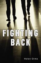 Couverture du livre « Fighting Back » de Helen Orme aux éditions Ransom Publishing