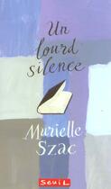 Couverture du livre « Un Lourd Silence » de Murielle Szac aux éditions Seuil Jeunesse