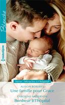 Couverture du livre « Une famille pour grace - bonheur a l'hopital » de Roberts/Anderson aux éditions Harlequin