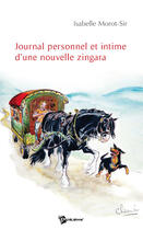 Couverture du livre « Journal personnel et intime d'une nouvelle zingara » de Isabelle Morot-Sir aux éditions Publibook