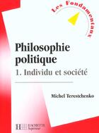 Couverture du livre « Philosophie Politique T.1 » de Michel Terestchenko aux éditions Hachette Education