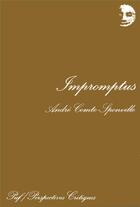 Couverture du livre « Impromptus » de Andre Comte-Sponville aux éditions Puf