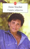 Couverture du livre « Caméra subjective » de Anne Sinclair aux éditions Le Livre De Poche