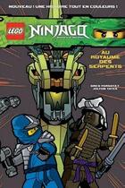 Couverture du livre « Lego Ninjago BD t.3 ; au royaume des serpents » de  aux éditions Carabas