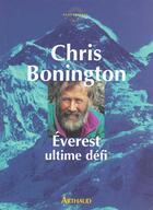 Couverture du livre « Everest, ultime defi » de Chris Bonington aux éditions Arthaud