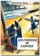 Couverture du livre « Les coupeurs de langues » de Marinette Secco aux éditions Jepublie