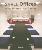 Couverture du livre « Small offices : petits bureaux ; kleine büros » de  aux éditions Taschen