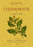 Couverture du livre « Manuel de l'herboristerie » de M Reclu aux éditions Maxtor