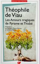 Couverture du livre « Les amours tragiques de Pyrame et Thisbe » de Théophile De Viau aux éditions Flammarion