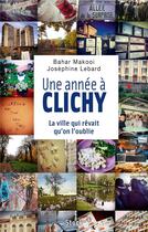 Couverture du livre « Une année à Clichy » de Josephine Lebard et Bahar Makooi aux éditions Stock