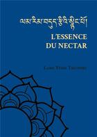 Couverture du livre « L'essence du nectar » de Lama Yeshe Tseundru aux éditions Mahayana
