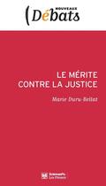 Couverture du livre « Le mérite contre la justice » de Marie Duru-Bellat aux éditions Presses De Sciences Po