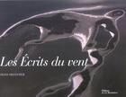 Couverture du livre « Ecrits Du Vent (Les) » de Hans Silvester aux éditions La Martiniere