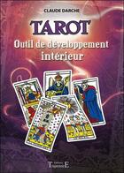 Couverture du livre « Tarot : outil de développement intérieur » de Claude Darche aux éditions Trajectoire