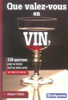 Couverture du livre « Que valez-vous en vin ? (2e édition) » de  aux éditions Studyrama