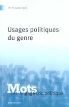 Couverture du livre « MOTS T.78 ; usages politiques du genre » de Desmarchelier et Rennes aux éditions Ens Lyon