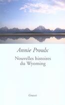 Couverture du livre « Nouvelles histoires du wyoming » de Proulx-A aux éditions Grasset Et Fasquelle