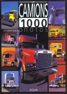 Couverture du livre « Les camions en 1000 photos (n.e.) » de  aux éditions Solar