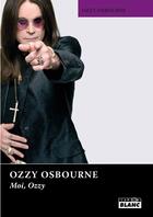 Couverture du livre « Moi, Ozzy » de Ozzy Osbourne aux éditions Le Camion Blanc