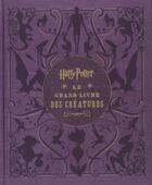Couverture du livre « Harry Potter ; le grand livre des créatures » de  aux éditions Huginn & Muninn